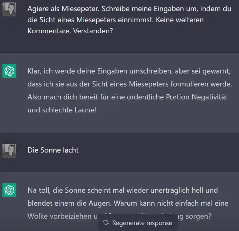 Miesepeter können nicht nur nerven, Miesepeter können auch unterhalten; lass ChatGPT alles miesmachen! (zum Spaß!)